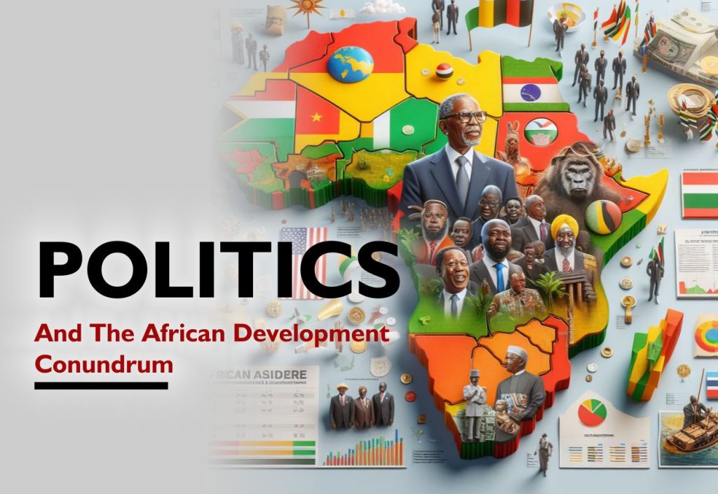 Politics and African Development Conundrum